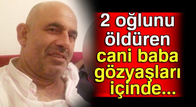 2 çocuğunu öldürüp birini yarayan A.G “Pişmanım”
