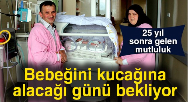 25 yıl sonra gelen mutluluk: Bebeğini kucağına alacağı günü bekliyor