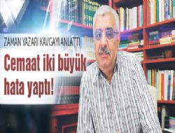 Bulaç'a göre cemaatin iki büyük hatası