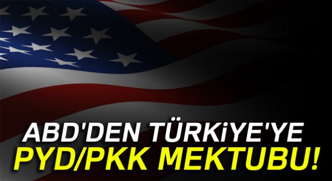 ABD'den Türkiye'ye PYD/PKK mektubu