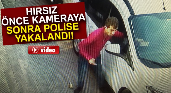 Adana'da hırsız önce kameraya sonra polise yakalandı