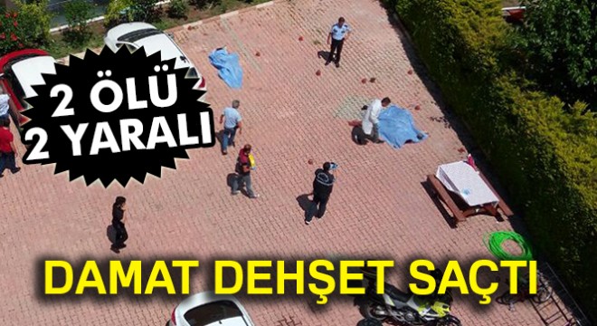 Antalya'da damat cinneti: 2 ölü, 2 yaralı