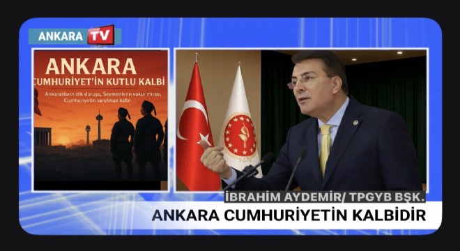 Aydemir: Ankara Cumhuriyet'in kutlu kalbidir