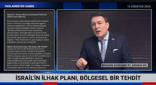 Aydemir: Filistin'den ekonomiye, Zengezur'dan iç siyasete kritik uyarılar