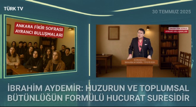Aydemir: Gençlik Hucurat ahlakıyla büyürse, toplum huzurla yoğrulur