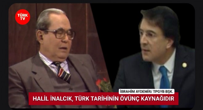 Aydemir: Halil İnalcık Türk tarihinin övünç kaynağıdır