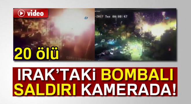 Bağdat'ta bombalı araç saldırısı: 20 ölü