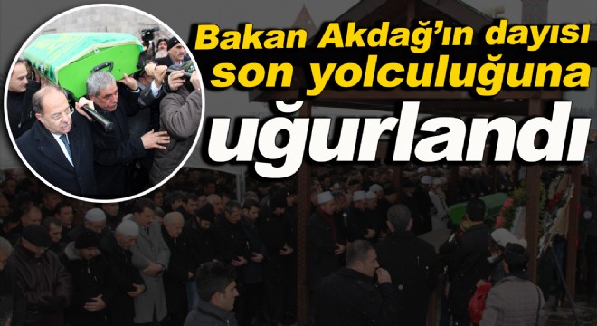 Bakan Akdağ'ın dayısı son yolculuğuna uğurlandı