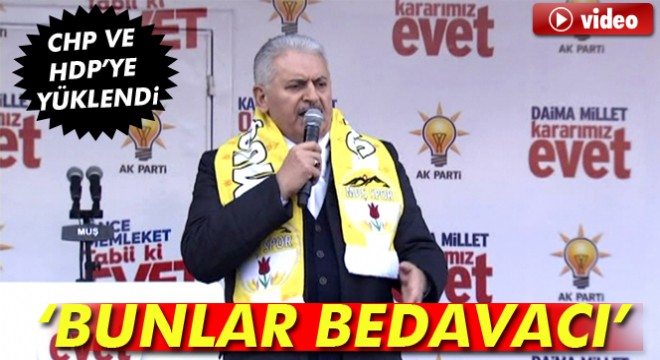 Başbakan Binali Yıldırım: Bunlar bedavacı