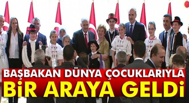 Başbakan Yıldırım, dünya çocuklarıyla bir araya geldi