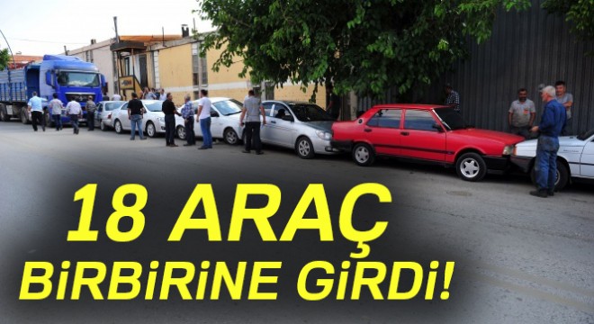 Başkent'te 18 araç birbirine girdi