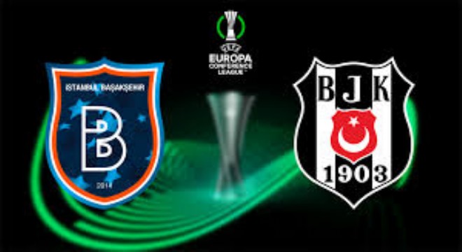 Beşiktaş ve Başakşehir'in Konferans Ligi Maç Programı Belli Oldu