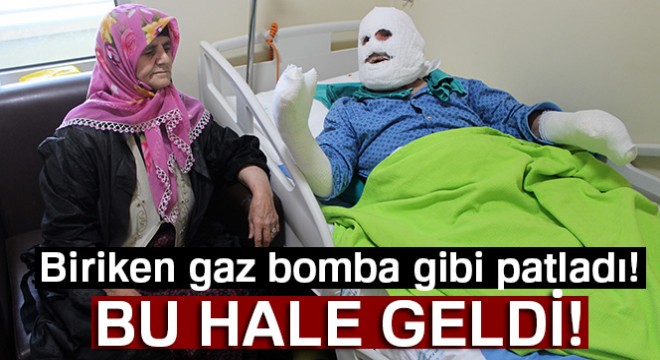 Biriken gaz bomba gibi patladı