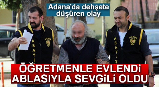Büyü bozma bahanesiyle öğretmenle evlendi, ablasıyla sevgili oldu