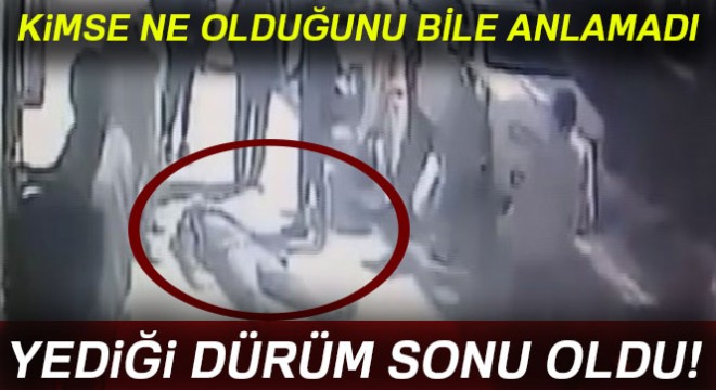 Caddede yürürken yediği dürüm sonu oldu