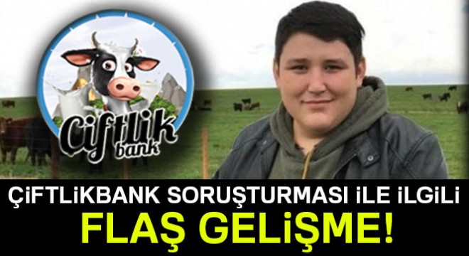ÇiftlikBank'ın tüm soruşturma dosyaları İstanbul'da toplanacak