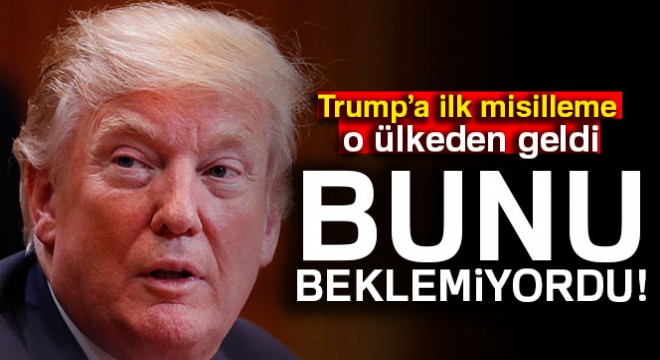 Çin'den Trump'ın kararına ilk misilleme