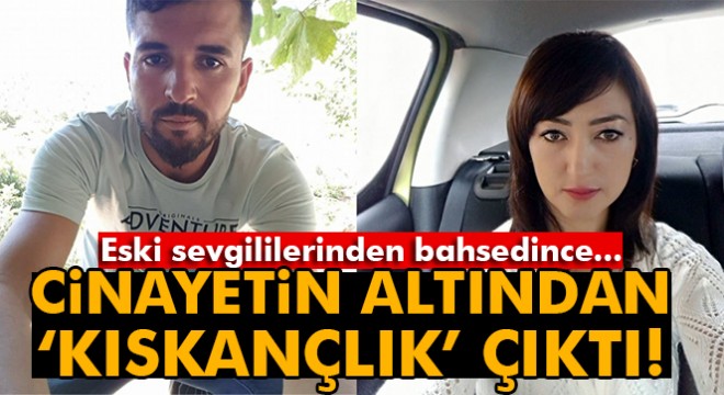 Cinayetin altından 'kıskançlık' çıktı