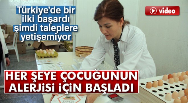 Çocuğunun yumurta alerjisi, anneye tavuk çiftliği kurdurdu