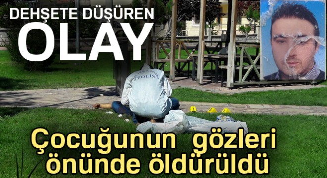 Çocuğuyla gittiği parkta bıçaklanarak öldürüldü