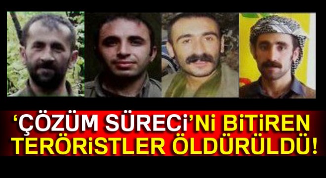 Çözüm Süreci'ni bitiren teröristler öldürüldü