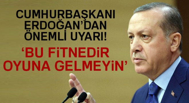 Cumhurbaşkanı Recep Tayyip Erdoğan'dan sosyal medya uyarısı