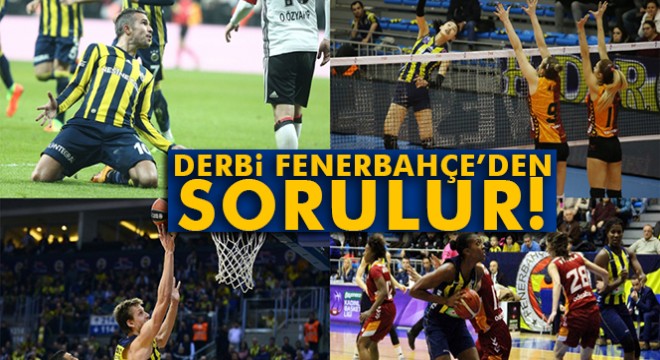 Derbi Fenerbahçe'den sorulur