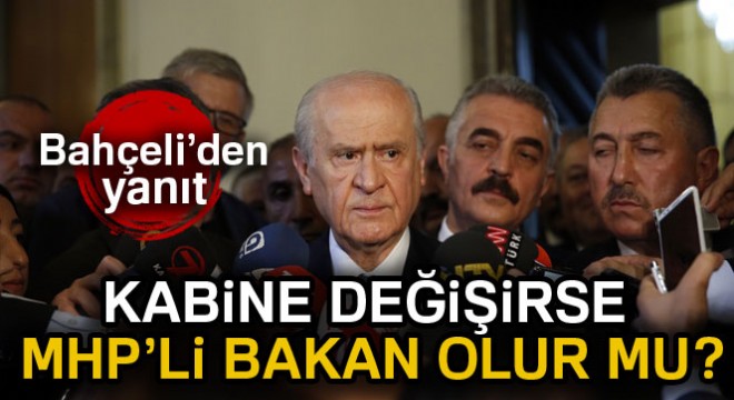 Devlet Bahçeli'den MHP'li bakan iddialarına cevap
