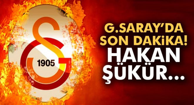 Galtatasaray'da son dakika! Hakan Şükür...