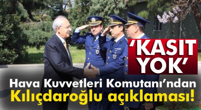 Hava Kuvvetleri Komutanı Ünal: 'Kasıt yok, kusur var'