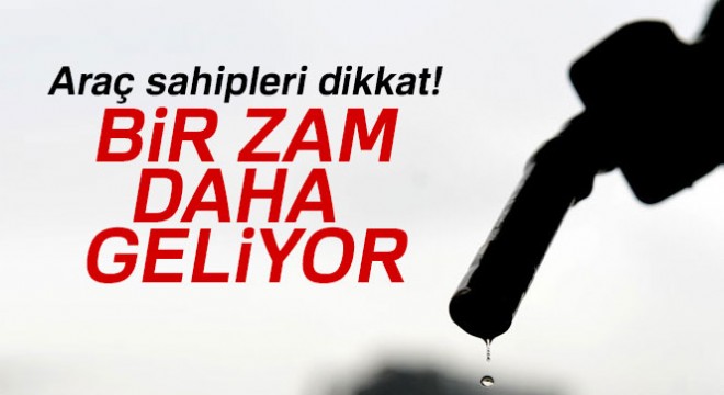 Herkesi ilgilendiriyor! Bir zam daha...