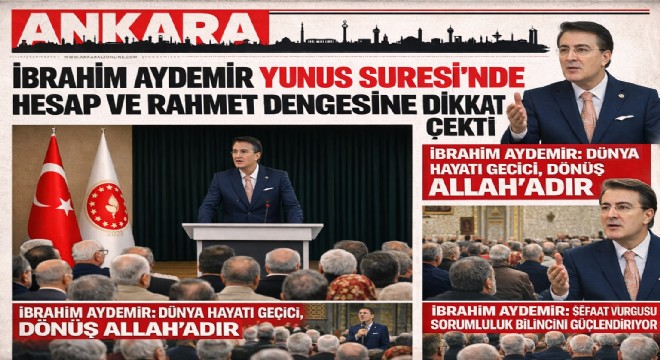 İbrahim Aydemir: Yunus Suresi insana yön ve sorumluluk çağrısı yapıyor