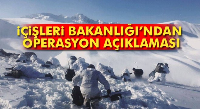 İçişleri Bakanlığı'ndan operasyon açıklaması