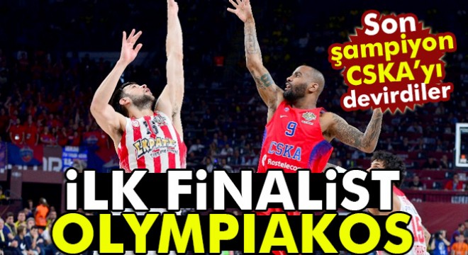 İlk finalist Olympiakos