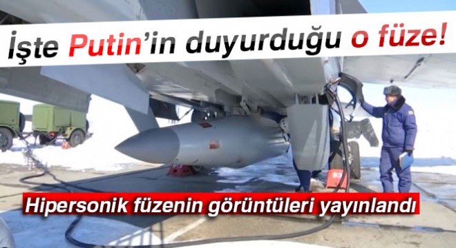 İşte Putin'in duyurduğu o füze