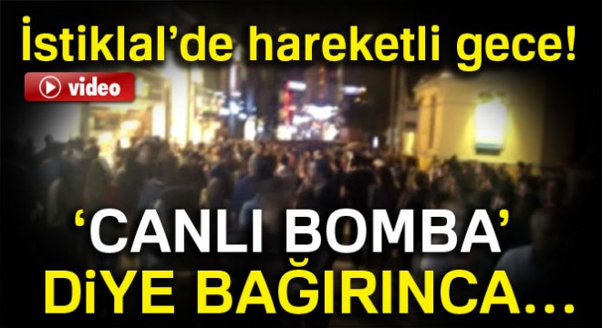 İstiklal Caddesi'nde hareketli gece!