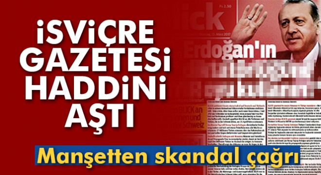 İsviçre'nin Blick gazetesi haddini aştı