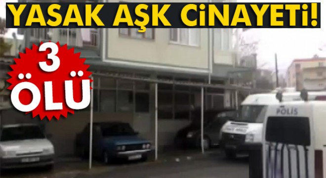 İzmir'de yasak aşk cinayeti: 3 ölü