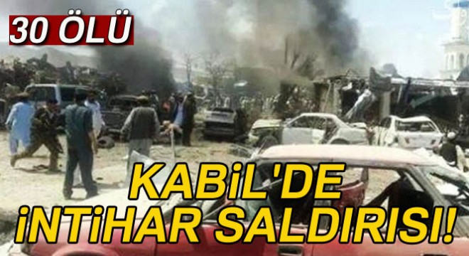 Kabil'de intihar saldırısı: 30 ölü
