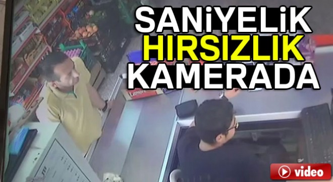 Kasiyerin cep telefonunu saniyeler içerisinde çaldı