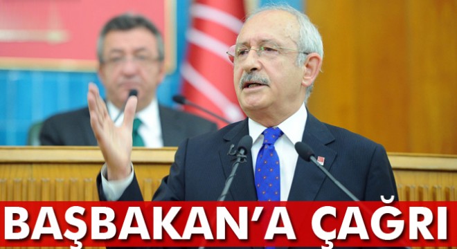 Kılıçdaroğlu'ndan Başbakan Yıldırım'a çağrı