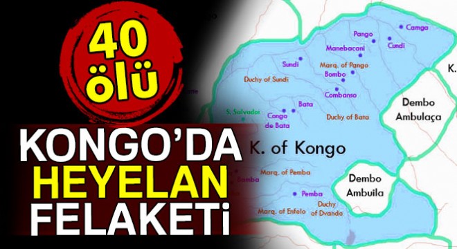 Kongo'da heyelan: 40 ölü
