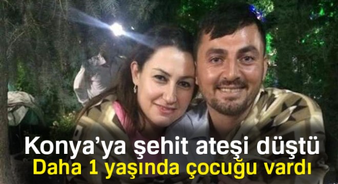 Konya'ya şehit ateşi düştü! Konya haberleri...