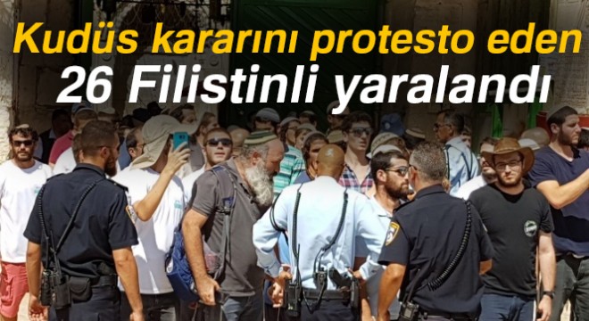Kudüs kararını protesto eden 26 Filistinli yaralandı