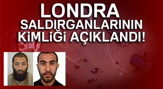 Londra saldırganlarının kimliği açıklandı