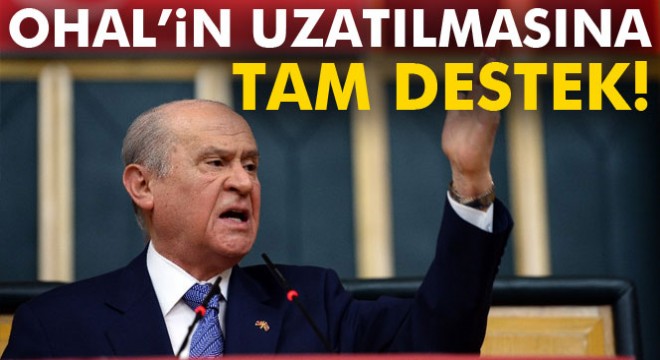 MHP'den OHAL'in uzatılmasına tam destek