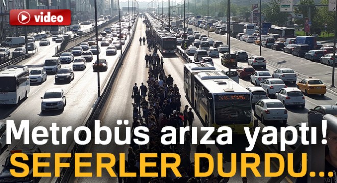Metrobüs arıza yaptı! Seferler durdu..
