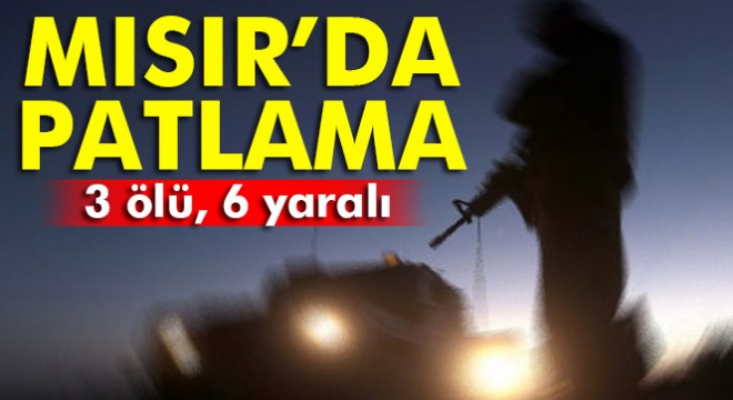 Mısır'da patlama: 3 ölü, 6 yaralı