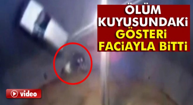 Ölüm kuyusundaki gösteri faciayla bitti