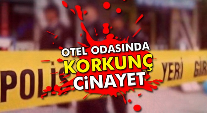Otel odasında cinayet